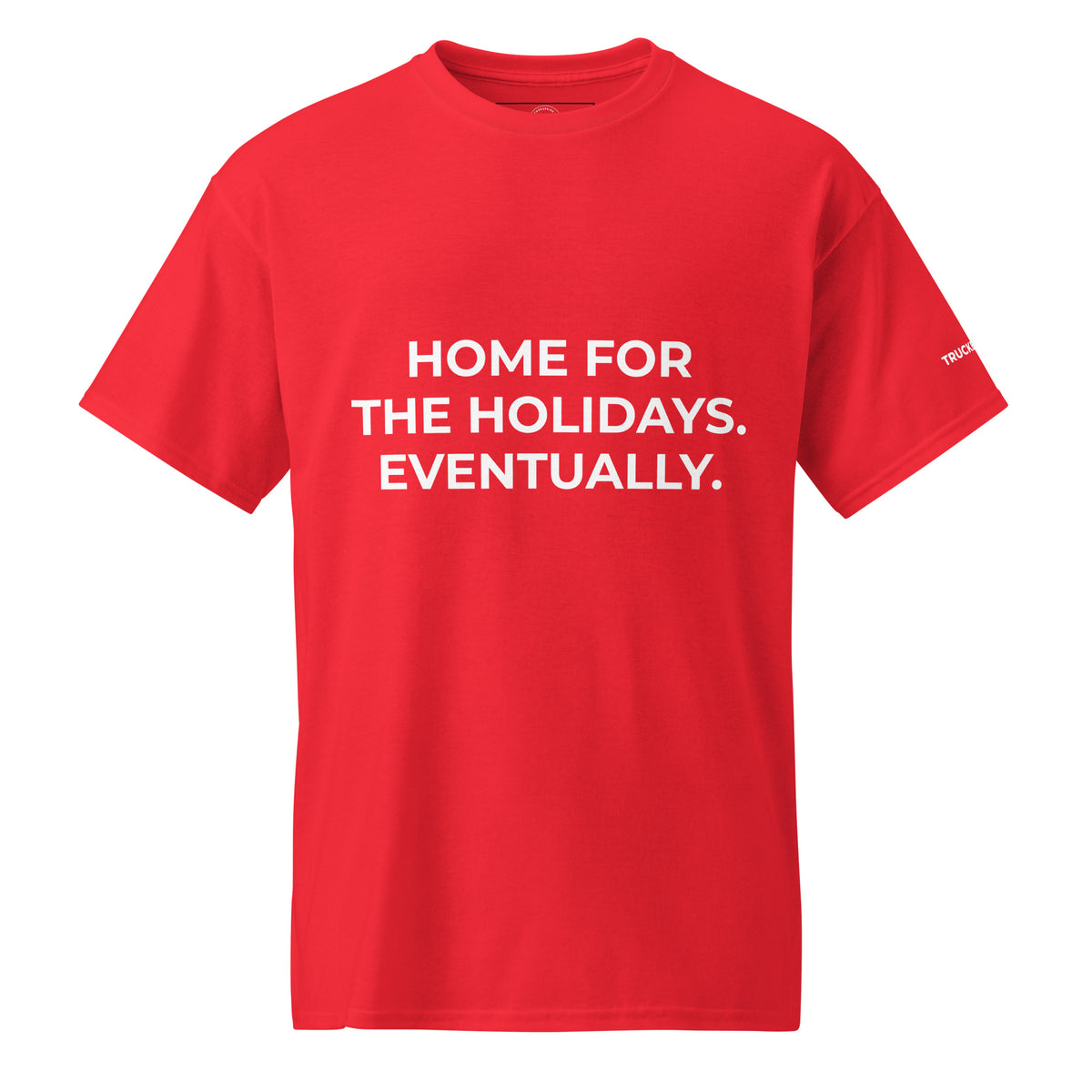 Trucker's Pride Home for the Holidays. Eventually. Trucker T-Shirt in red, front view