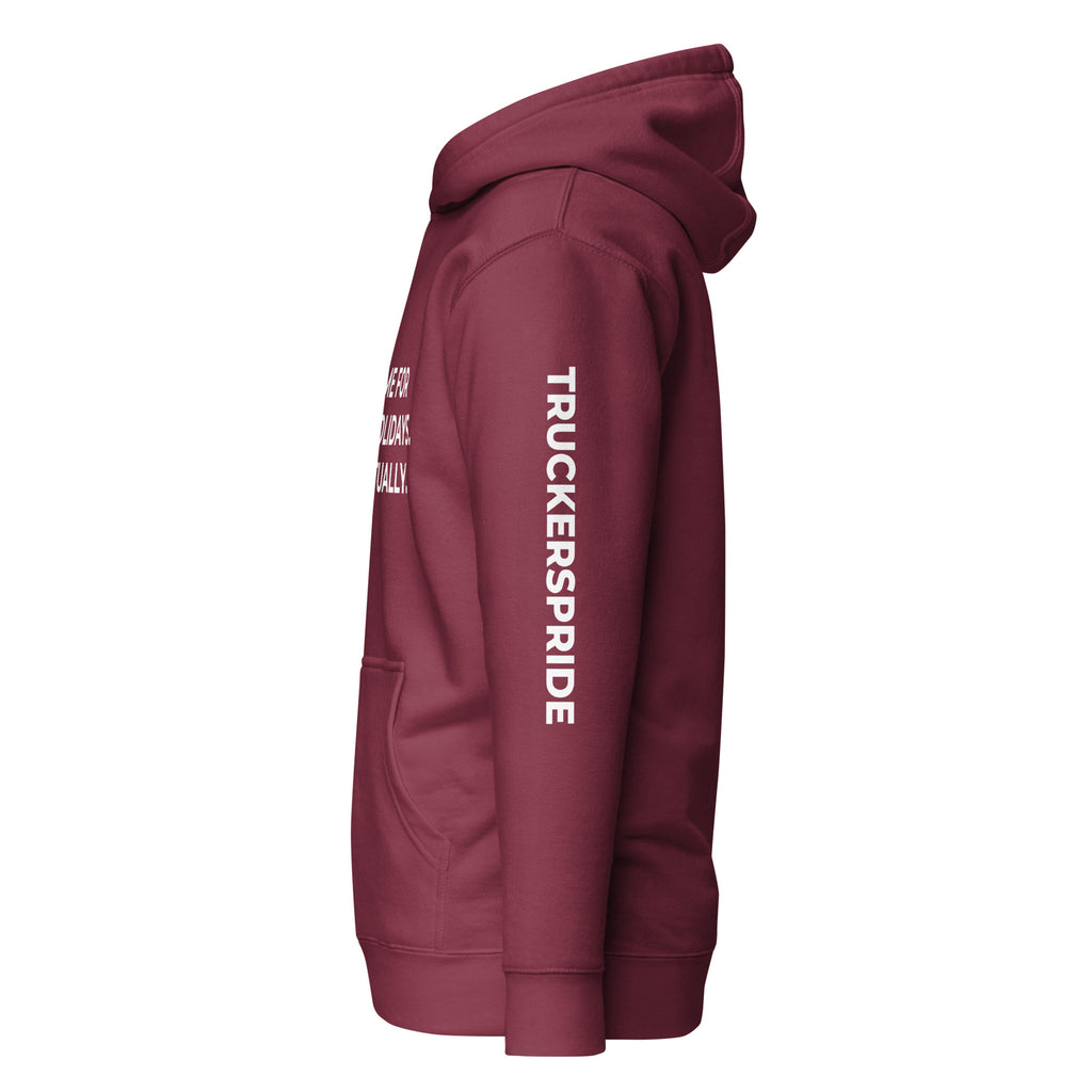 Trucker's Pride Home for the Holidays. Eventually. Trucker Hoodie in maroon, left side view