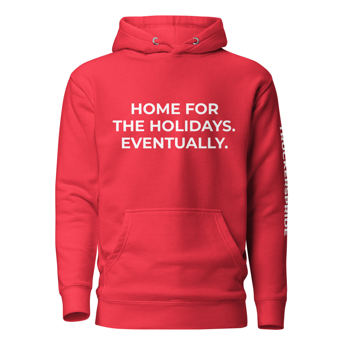 Trucker's Pride Home for the Holidays. Eventually. Trucker Hoodie in red, front view