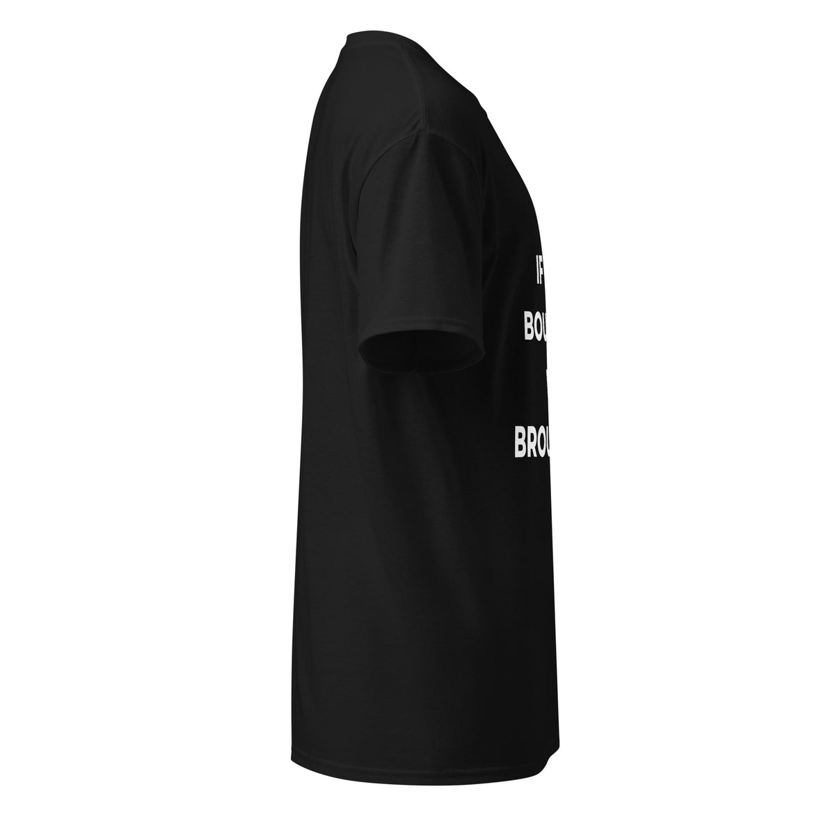 Trucker's Pride If You Bought It, We Brought It Trucker Performance T-Shirt in black, side view