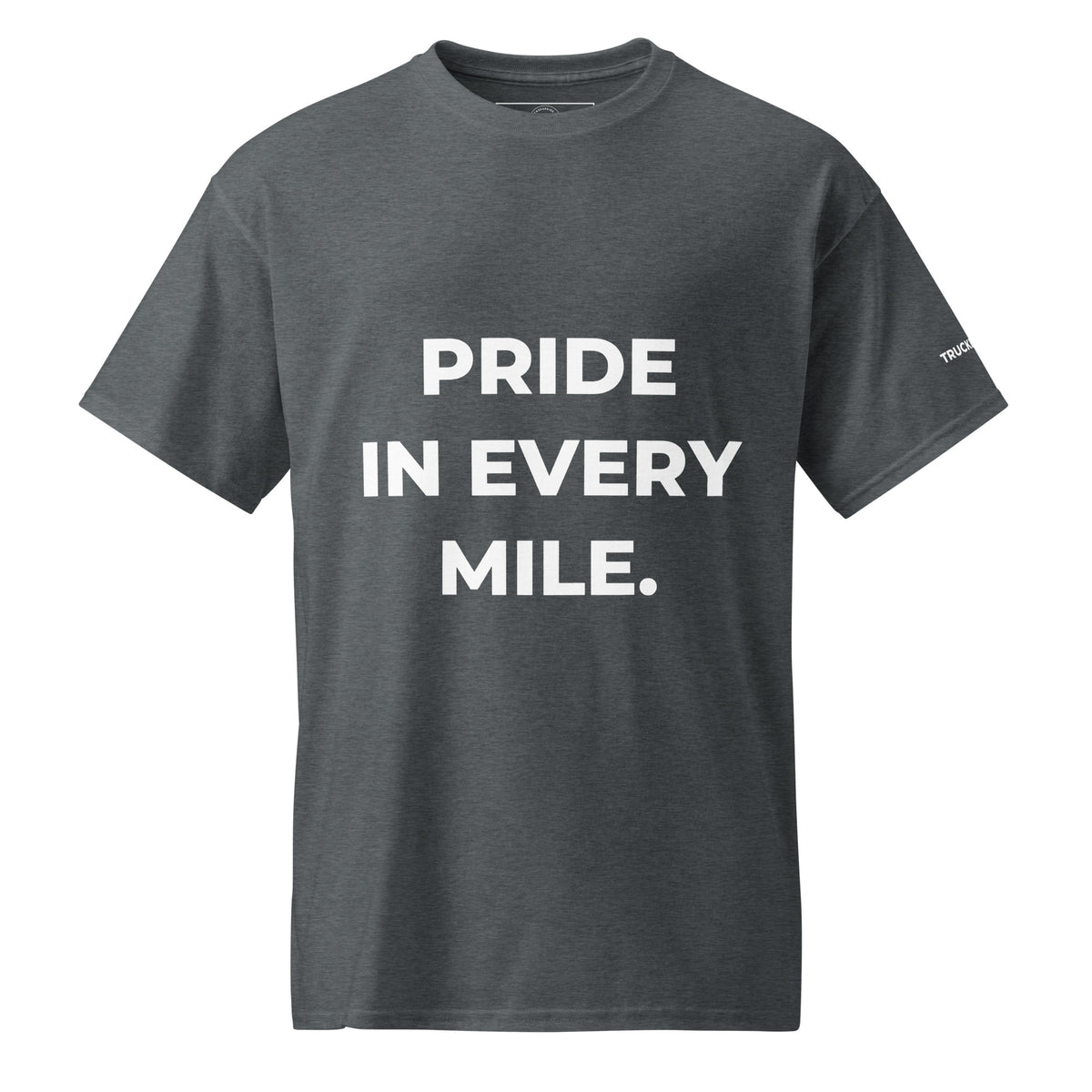 Trucker's Pride Pride in Every Mile Trucker Performance T-Shirt in heather, front view