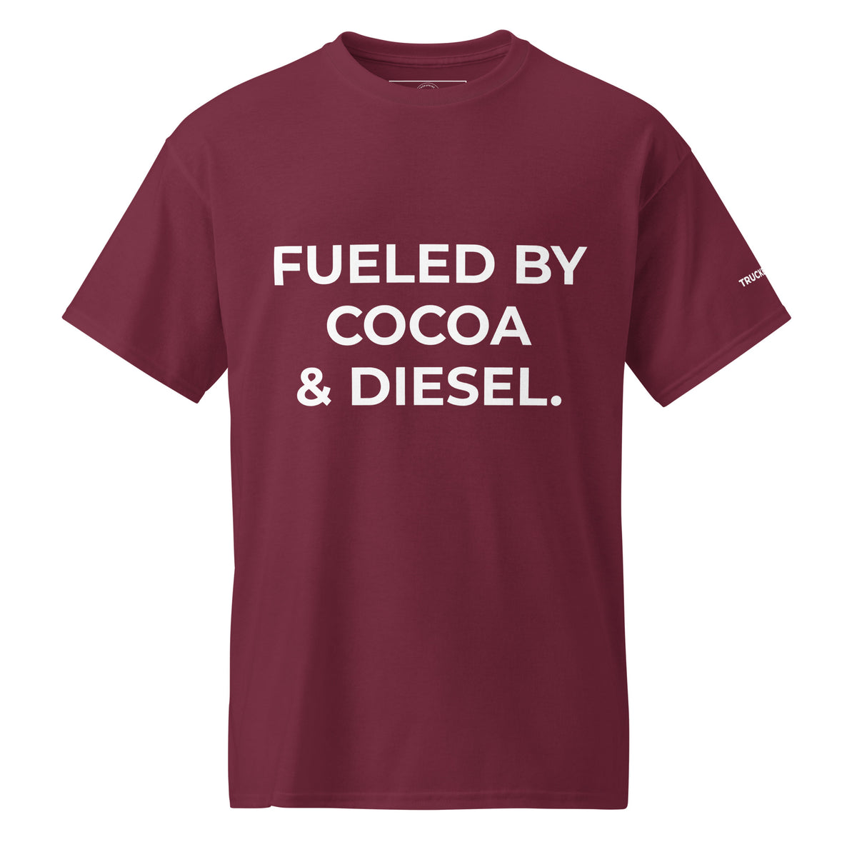 Trucker's Pride Fueled by Cocoa & Diesel Trucker T-Shirt in maroon, front view