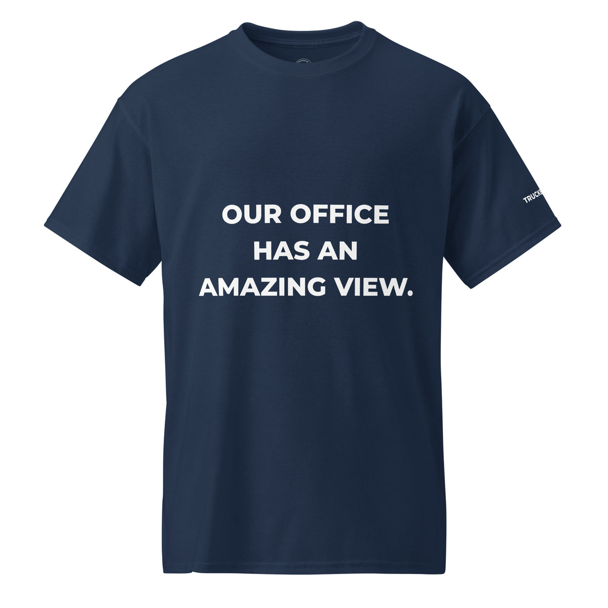 Trucker's Pride Our Office Has an Amazing View Trucker Performance T-Shirt in navy, front view