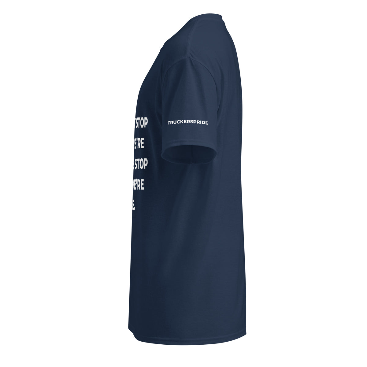 Trucker's Pride We Don’t Stop When We're Tired Trucker Performance T-Shirt in navy, side view