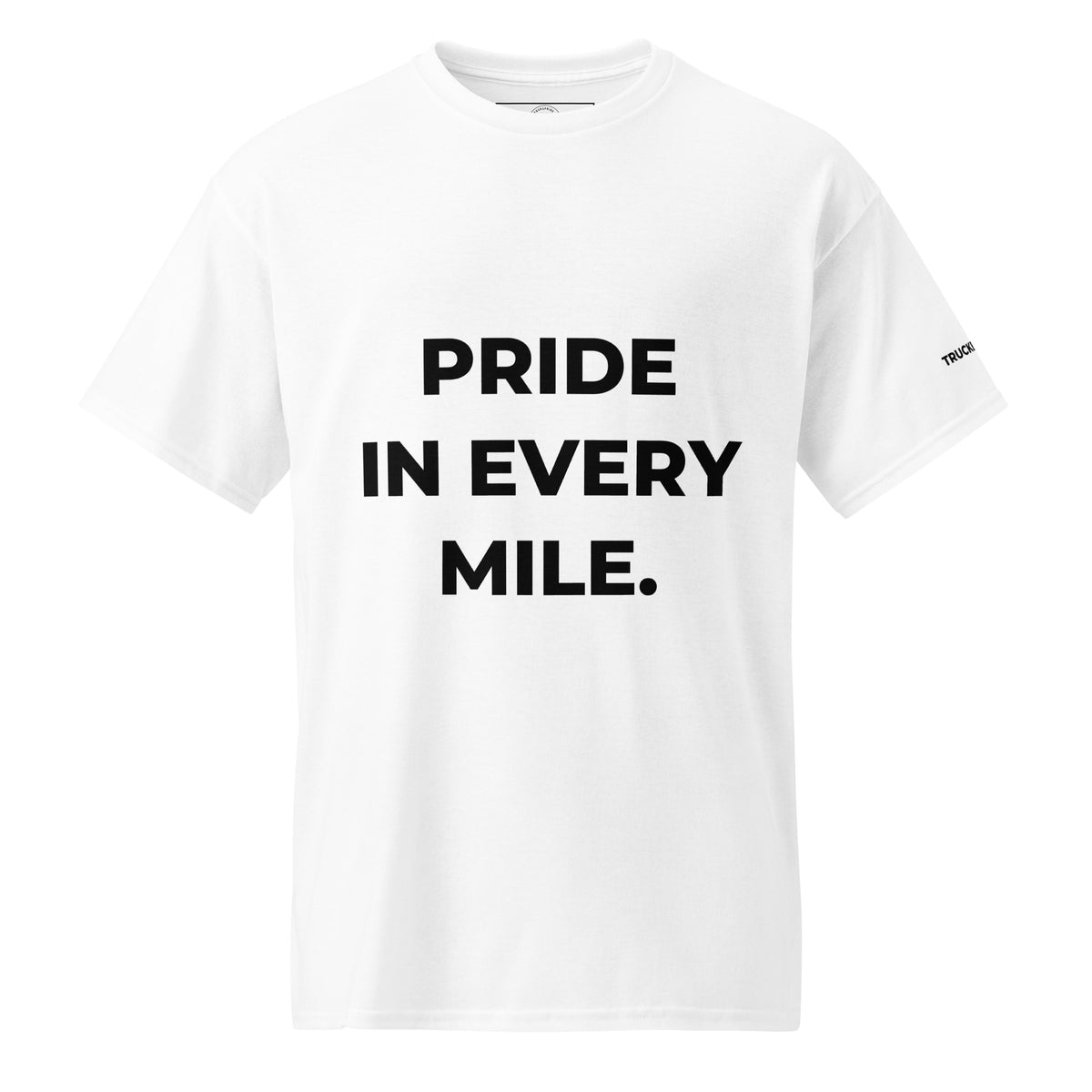 Trucker's Pride Pride in Every Mile Trucker Performance T-Shirt in white, front view