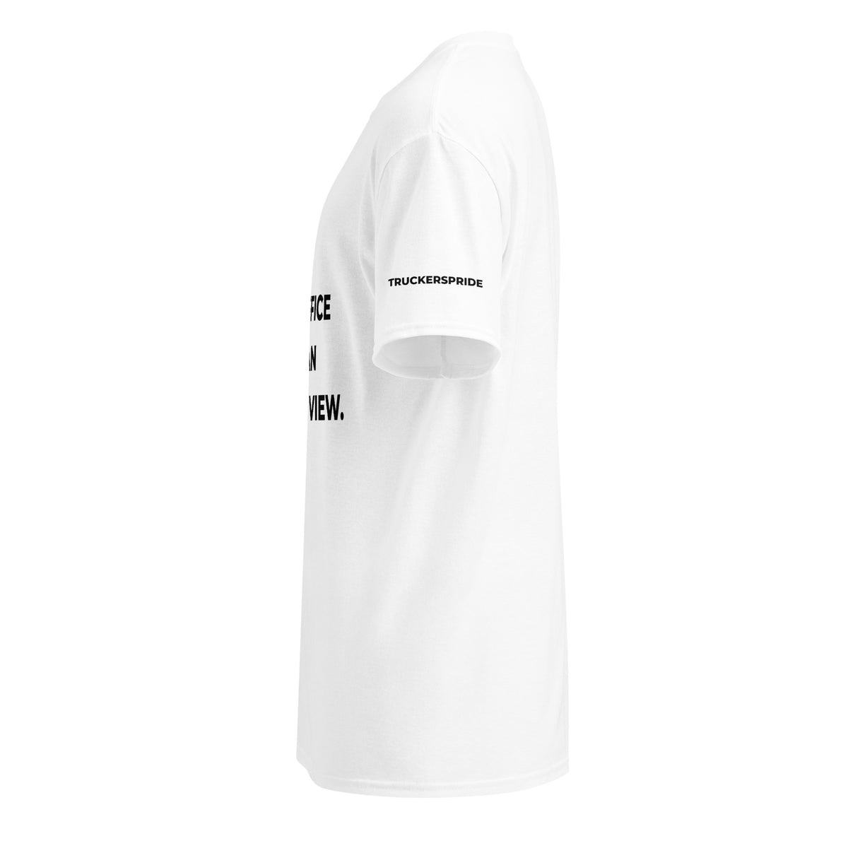 Trucker's Pride Our Office Has an Amazing View Trucker Performance T-Shirt in white, side view